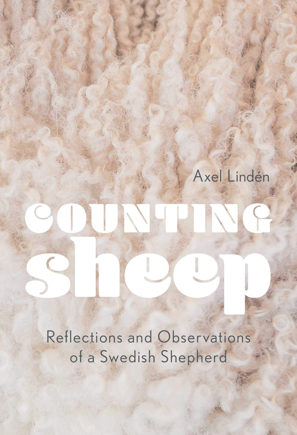 Counting Sheep Reflections And Observations Of A Swedish Shepherd Axel Lindn
