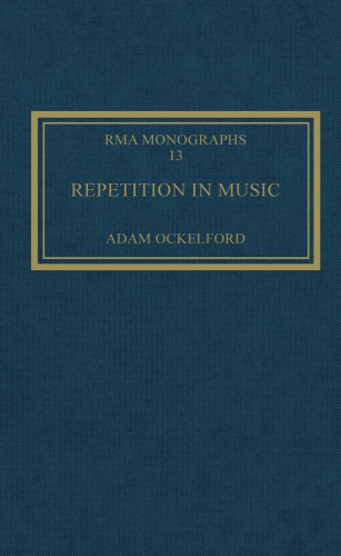 Repetition In Music Theoretical And Metatheoretical Perspectives Adam Ockelford