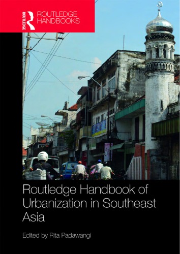 Routledge Handbook Of Urbanization In Southeast Asia Rita Padawangi Editor