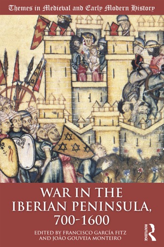 War In The Iberian Peninsula 7001600 Francisco Garca Fitz Editor