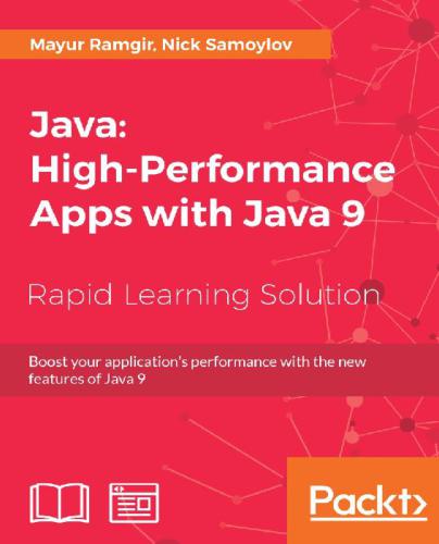 Java Highperformance Apps With Java 9 Nick Samoylov Mayur Ramgir Nick Samoylov