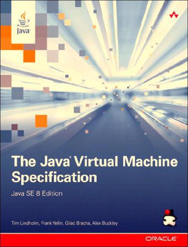 The Java Virtual Machine Specification Java Se 8 Edition Alex Buckley Gilad Bracha Frank Yellin Tim Lindholm Alex Buckley
