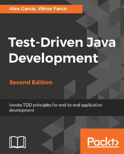 Testdriven Java Development Second Edition Viktor Farcic Alex Garcia Viktor Farcic