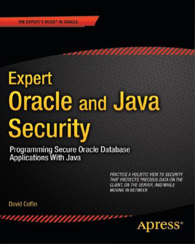 Expert Oracle And Java Security Programming Secure Oracle Database Applications With Java David Coffin David Coffin