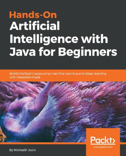 Handson Artificial Intelligence With Java For Beginners Nisheeth Joshi Nisheeth Joshi