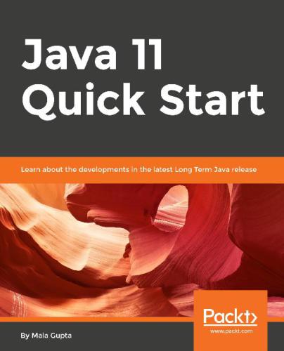 Java 11 Quick Start Mala Gupta Mala Gupta