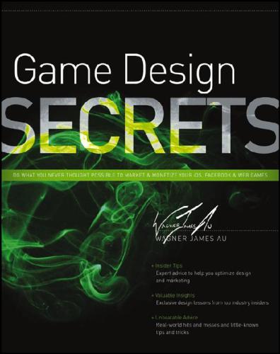 Game Design Secrets Wagner James Au Wagner James Au