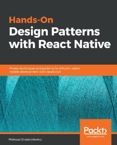Handson Design Patterns With React Native Mateusz Grzesiukiewicz