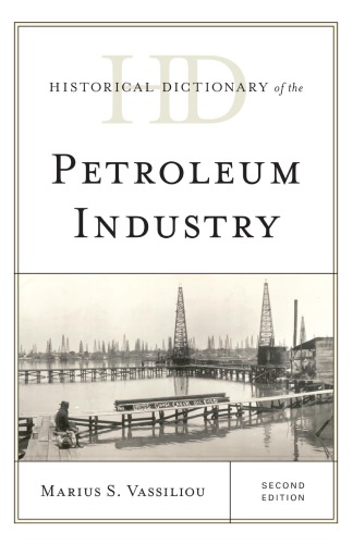 Historical Dictionary Of The Petroleum Industry Hardcover M S Vassiliou