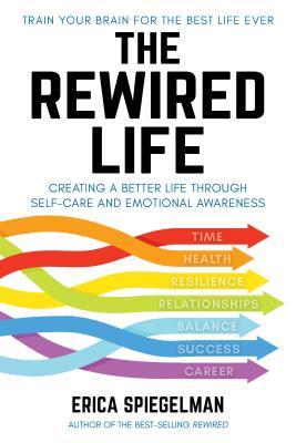 The Rewired Life Hardcover Erica Spiegelman