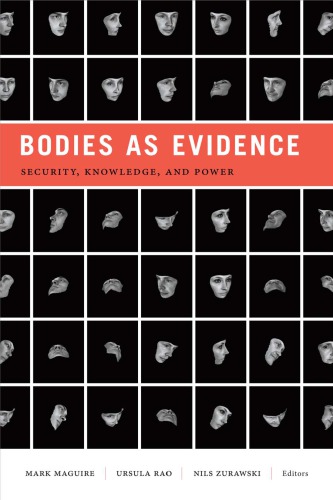 Bodies As Evidence Security Knowledge And Power Global Insecurities Mark Maguire