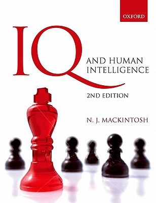 Iq And Human Intelligence Second Edition Paperback Nj Mackintosh
