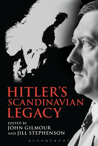Hitlers Scandinavian Legacy Paperback Jill Stephenson John Gilmour