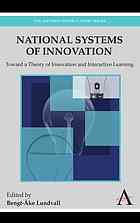 National Systems Of Innovation Toward A Theory Of Innovation And Interactive Learning Lundvall