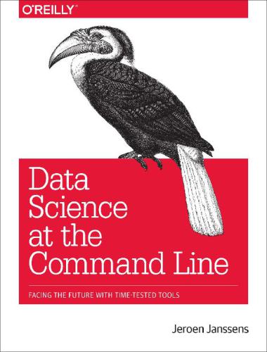 Data Science At The Command Line Jeroen Janssens Jeroen Janssens