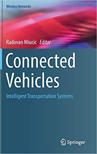 Connected Vehicles Intelligent Transportation Systems 1st Edition Radovan Miucic