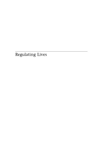 Regulating Lives Historical Essays On The State Society The Individual And The Law John Mclaren Robert J Menzies Dorothy E Chunn