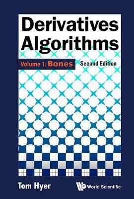 Derivatives Algorithms Volume 1 Bones 2nd Thomas Hyer