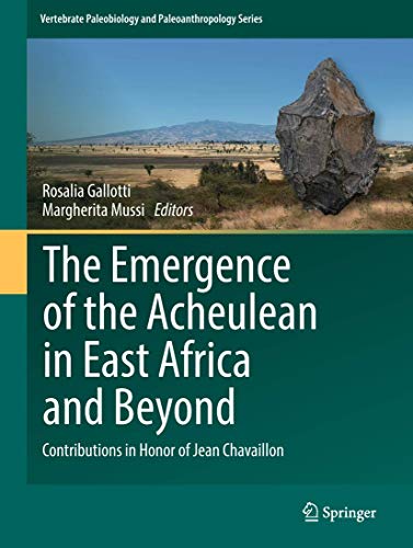 The Emergence Of The Acheulean In East Africa And Beyond Rosalia Gallotti