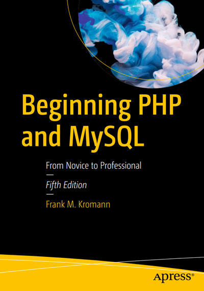 Beginning Php And Mysql From Novice To Professional 5th Edition Frank M Kromann