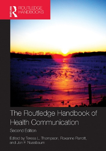 The Routledge Handbook Of Health Communication 2nd Ed Teresa L Thompson