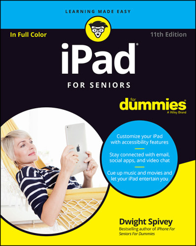 Ipad For Seniors For Dummies 11th Edition Dwight Spivey