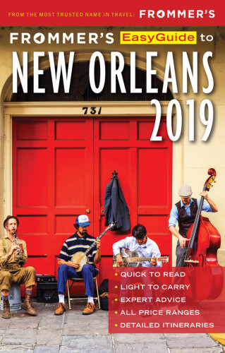 Frommers Easyguide To New Orleans 2019 6 Edition Diana K Schwam