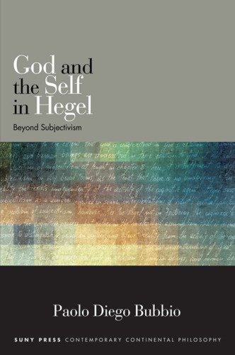 God And The Self In Hegel Beyond Subjectivism Paolo Diego Bubbio