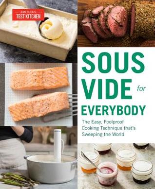 Sous Vide For Everybody The Easy Foolproof Cooking Technique Thats Sweeping The World Paperback Americas Test Kitchen