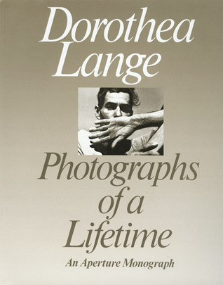 Dorothea Lange Photographs Of A Lifetime An Aperture Monograph Dorothea Lange Therese Heyman