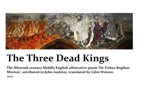 The Three Dead Kings The Fifteenth Century Middle English Alliterative Poem De Tribus Regibus Mortuis Attributed To John Audelay Giles Watson