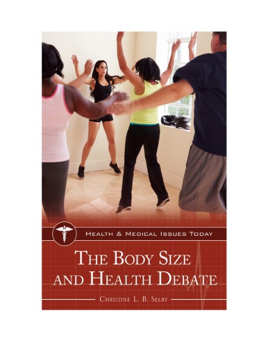 The Body Size And Health Debate Christine L B Selby