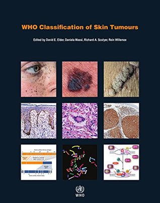 Who Classification Of Skin Tumours 4th Edition D E Elder D Massi R Scolyer R Willemze