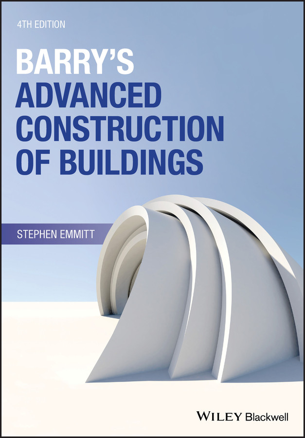 Barrys Advanced Construction Of Buildings 4th Edition Robin Barry Stephen Emmit