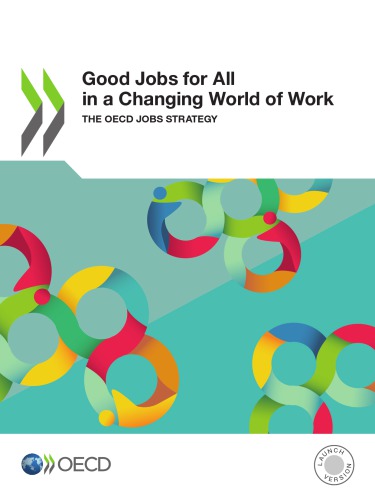 Good Jobs For All In A Changing World Of Work The Oecd Jobs Strategy Oecd