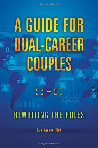 A Guide For Dualcareer Couples Rewriting The Rules Eve Sprunt
