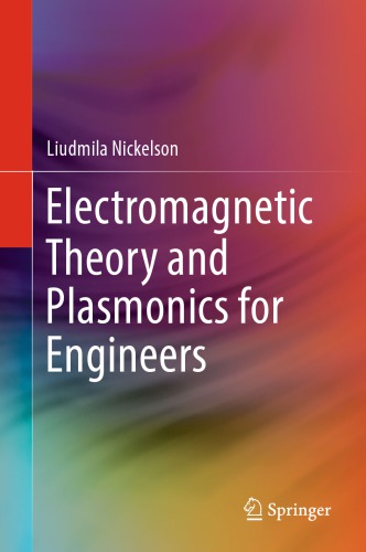 Electromagnetic Theory And Plasmonics For Engineers Liudmila Nickelson