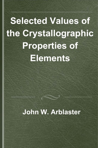 Selected Values Of The Crystallographic Properties Of The Elements Arblaster