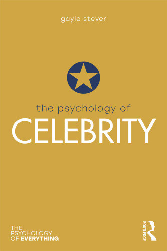 The Psychology Of Celebrity Hardcover Gayle Stever