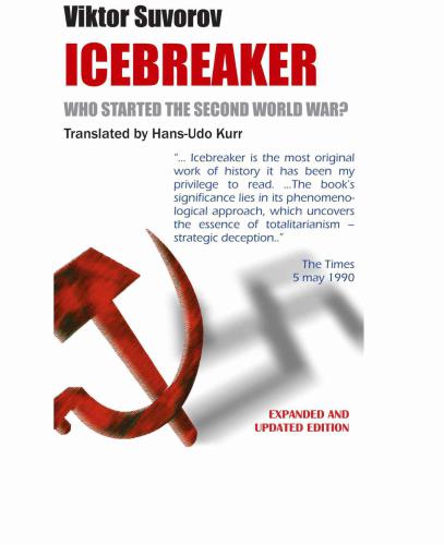 Icebreaker Who Started The Second World War Viktor Suvorov