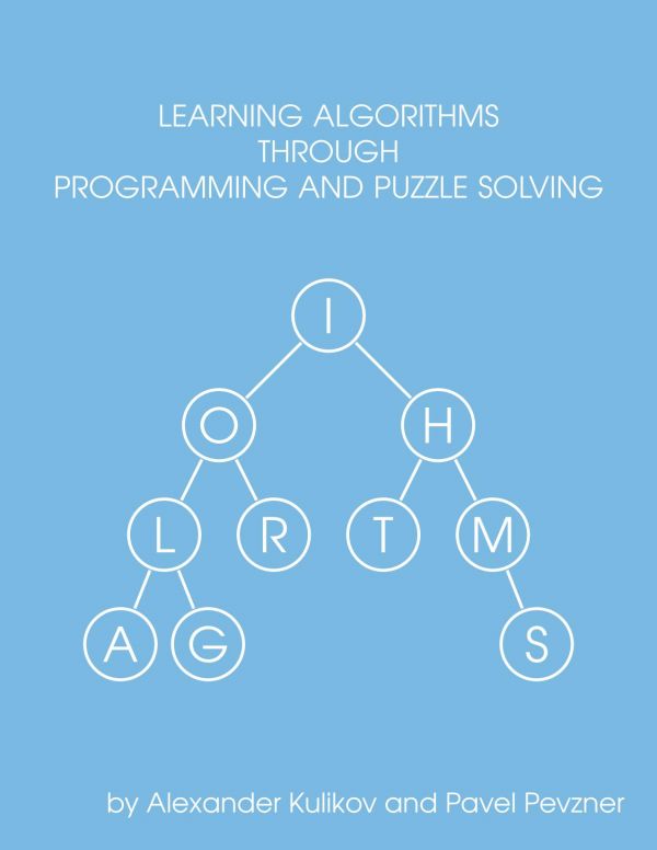 Learning Algorithms Through Programming And Puzzle Solving Alexander S Kulikov