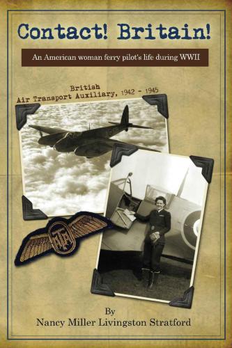 Contact Britain A Woman Ferry Pilots Story During Wwii In England Stratford