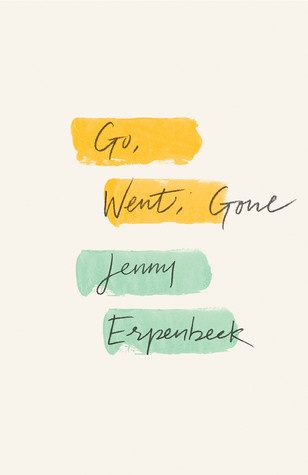 Go Went Gone Paperback Jenny Erpenbeck Susan Bernofsky Translation