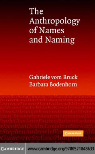 The Anthropology Of Names And Naming Barbara Bodenhorn Gabriele Vom Bruck
