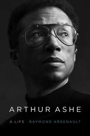 Arthur Ashe A Life 1st Edition Raymond Arsenault Arthur Ashe