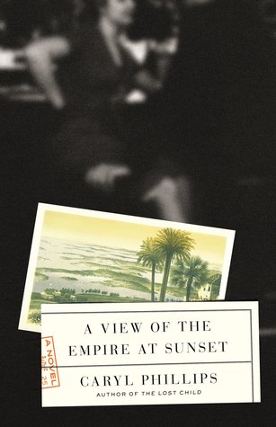 A View Of The Empire At Sunset Hardcover Caryl Phillips
