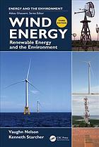 Wind Energy Renewable Energy And The Environment Third Edition Nelson