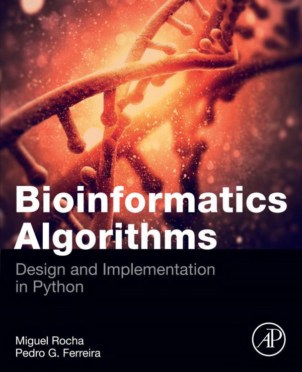 Bioinformatics Algorithms Design And Implementation In Python 1st Edition Miguel Rocha