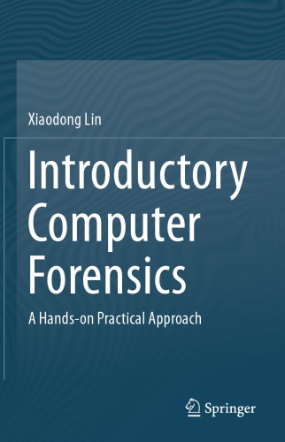 Introductory Computer Forensics A Handson Practical Approach Xiaodong Lin