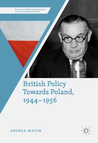 British Policy Towards Poland 19441956 Andrea Mason